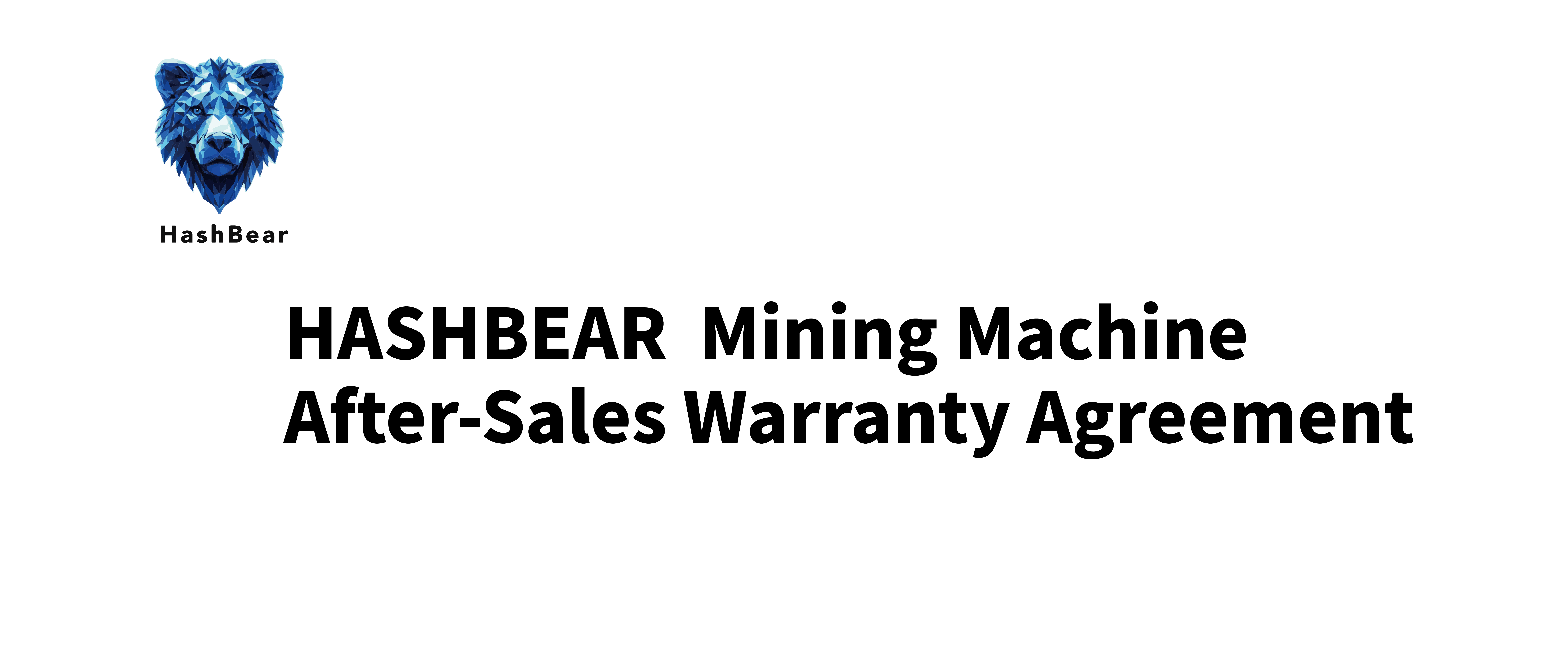 HASHBEAR Miner After-Sales Warranty Agreement